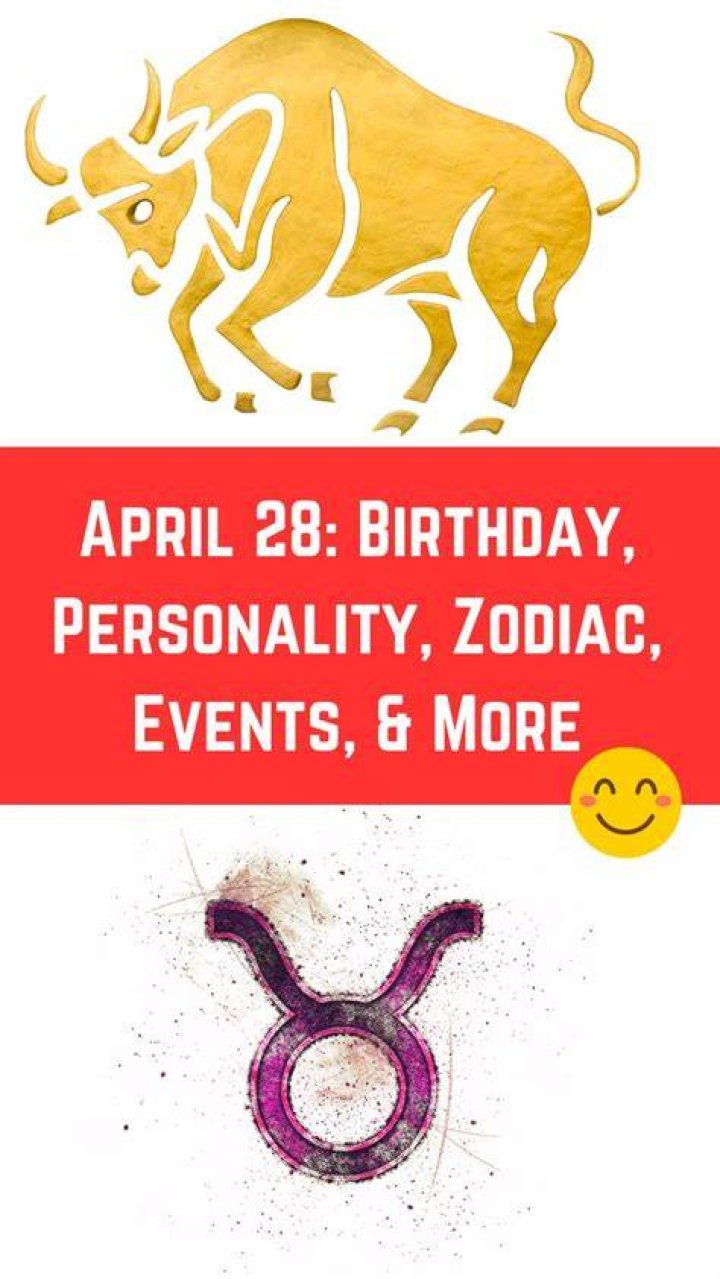April 28 Zodiac Sign: Discover the Traits, Compatibility, and Unique Characteristics of Taurus