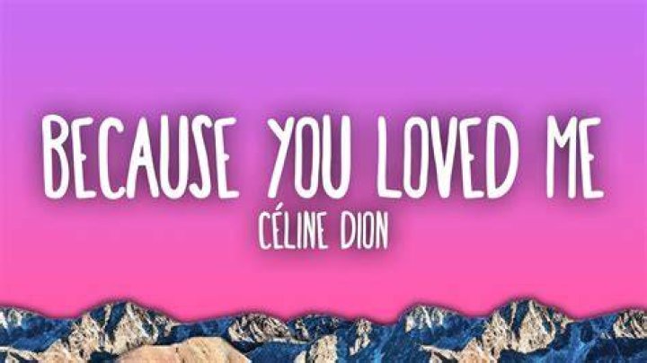 Because U Loved Me Celine: A Deep Dive into Celine Dion's Iconic Song and Legacy