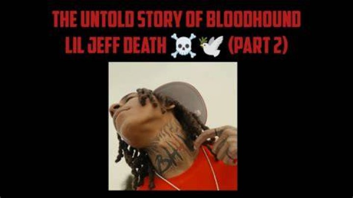 Bloodhound Lil Jeff Death: Unveiling the Truth Behind the Controversy