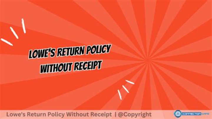 Can I Return Something to Lowe's Without a Receipt?