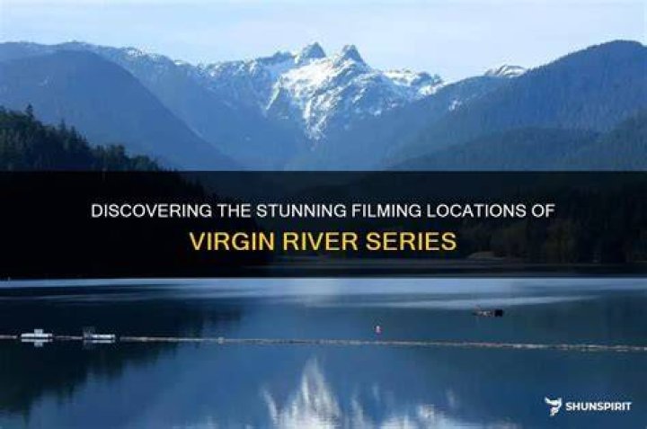 Discovering The Scenic Locations: Where Was Virgin River Filmed?