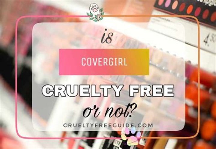 Do CoverGirl Test on Animals? A Comprehensive Guide to Cruelty-Free Beauty