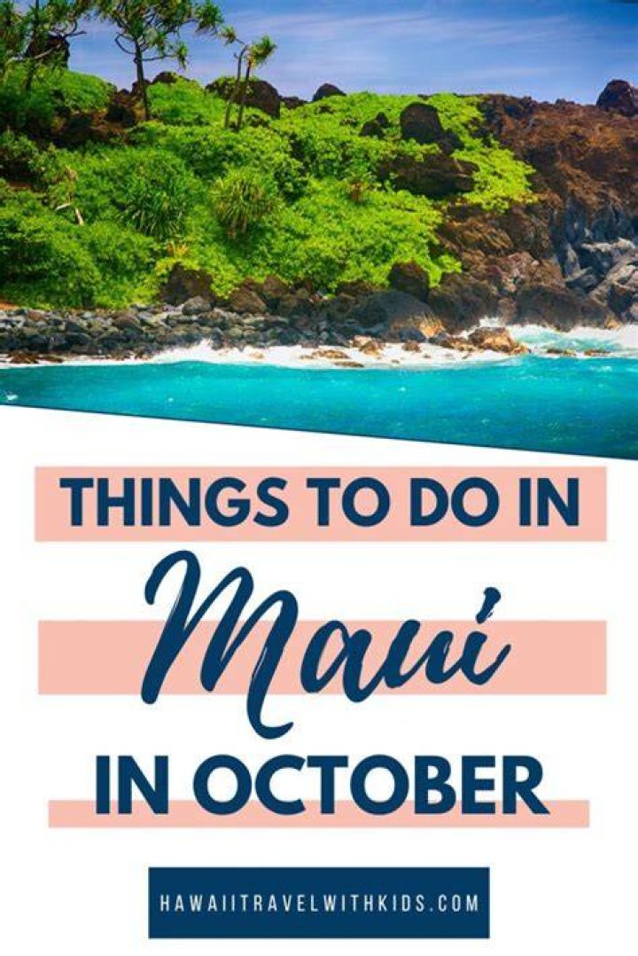 Experience the Perfect Maui Weather in October