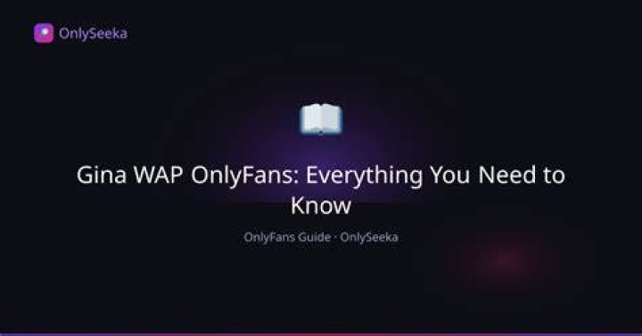 Gina Wap OnlyFans: A Comprehensive Guide to Her Rise and Impact