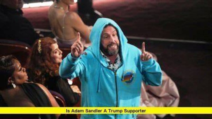 Is Adam Sandler a Trump Supporter? Exploring the Connection