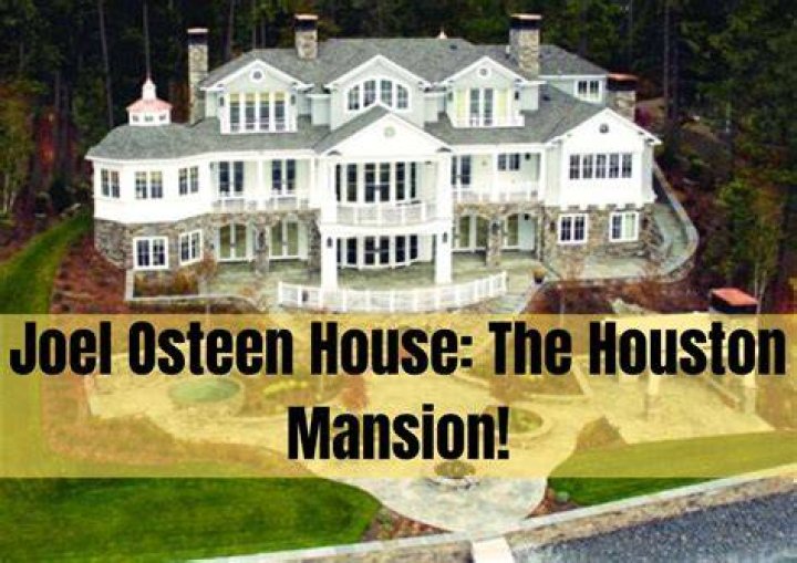 Joel Osteen House Images: A Comprehensive Look at the Lifestyle and Legacy of a Global Icon
