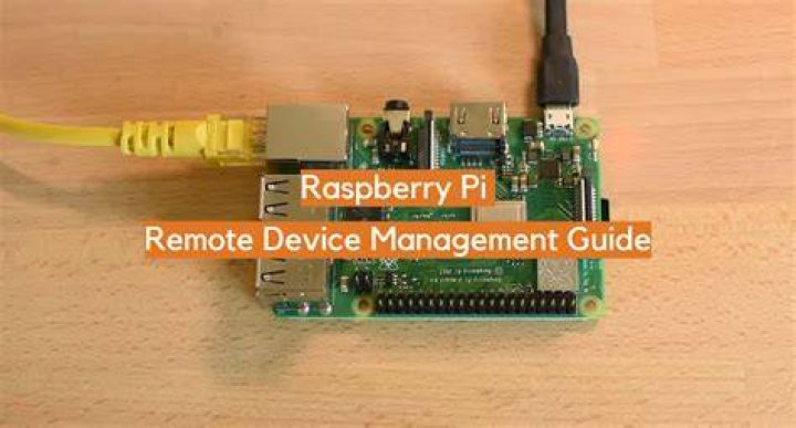 Management of Raspberry Pi Remotely: A Comprehensive Guide