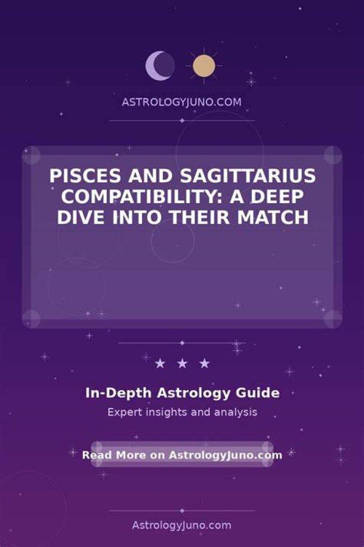 Pisces and Sagittarius Compatibility: A Deep Dive into Cosmic Connections