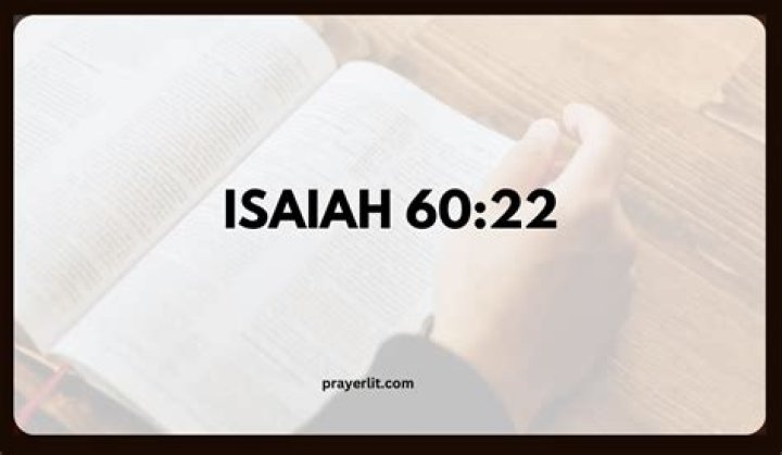 Unveiling the Isaiah 60:22 Meaning: A Comprehensive Biblical Exploration