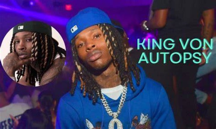 Unveiling the Truth: The Autopsy of King Von and Its Impact